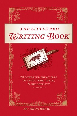 The Little Red Writing Book: 20 Powerful Principles of Structure, Style, and Readability foto