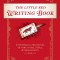 The Little Red Writing Book: 20 Powerful Principles of Structure, Style, and Readability