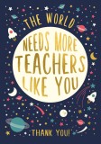 Felicitare - Thank You Teacher World | The Art File