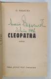 CLEOPATRA , roman de G. PEASTRA , ANII '30 , PREZINTA INSEMNARE PE PAGINA DE TITLU *