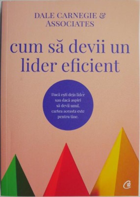 Cum sa devii un lider eficient &amp;ndash; Dale Carnegie &amp;amp; Associates foto