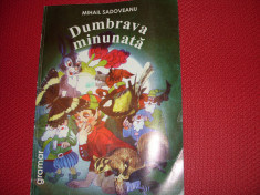 DUMBRAVA MINUNATA - MIHAIL SADOVEANU ( ilustrata color, format mai mare )* foto