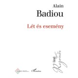 L&eacute;t &eacute;s esem&eacute;ny - Alain Badiou