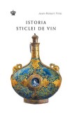 Istoria sticlei de vin - Baroque Books &amp; Arts