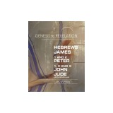 Genesis to Revelation: Hebrews, James, 1-2 Peter, 1,2,3 John, Jude Participant Book [Large Print]: A Comprehensive Verse-By-Verse Exploration of the B