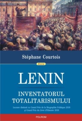 Lenin. Inventatorul totalitarismului - Stephane Courtois foto