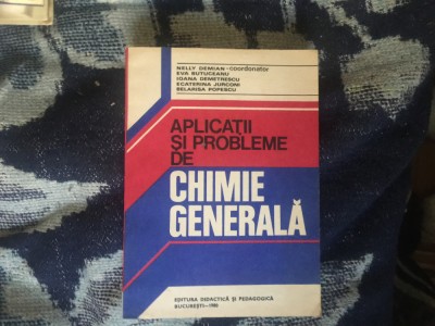 g4 Aplicații și probleme de chimie generală - Nelly Demian, Eva Butuceanu... foto