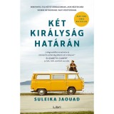 K&eacute;t kir&aacute;lys&aacute;g hat&aacute;r&aacute;n - Suleika Jaouad