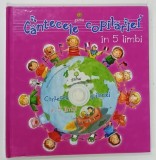 CANTECELE COPILARIEI IN 5 LIMBI de DIANA MOCANU, 2013 * BOGAT ILUSTRATA , * LIPSA CD