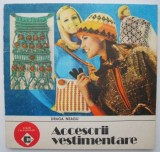 Draga Neagu - Accesorii vestimentare (Carte anticariat) Hobby, stare buna