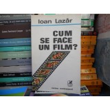 Cum se face un film ? , Ioan Lazar