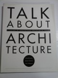 TALK ABOUT ARCHITECTURE A century of Architectural Education at TULANE - Bernard Lemann; Malcolm Heard; John P. Klingman -