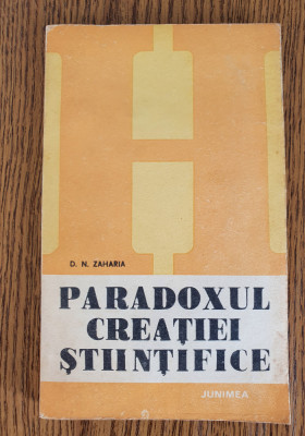 Paradoxul creației științifice - D. N. Zaharia foto