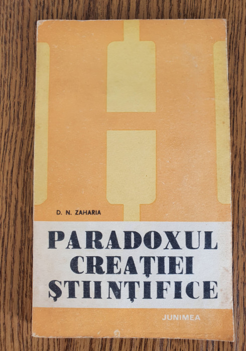 Paradoxul creației științifice - D. N. Zaharia