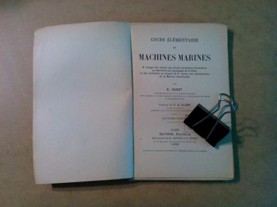 Cours Elementaire de MACHINES MARINES - E. Oudot - Dunod, Editeur, 1920, 223 p. foto