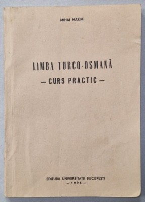 LIMBA TURCO - OSMANA - CURS PRACTIC de MIHAI MAXIM, 1996 foto