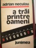 A trai printre oameni, Adrian Neculau, AUTOGRAF