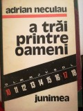 A trai printre oameni, Adrian Neculau, AUTOGRAF