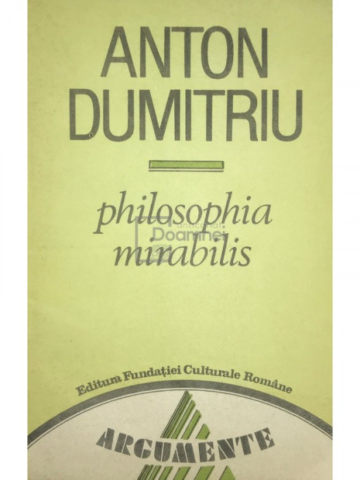 Anton Dumitriu - Philosophia mirabilis (editia 1992)