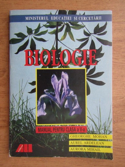 Gheorghe Mohan, Aurel Ardelean - Biologie. Manual pentru clasa a V-a (1999)