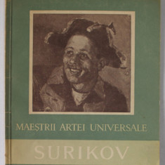 SURIKOV ( 1848- 1916 ) de MIRCEA DEAC , COLECTIA ' MAESTRII ARTEI UNIVERSALE ' , 1958