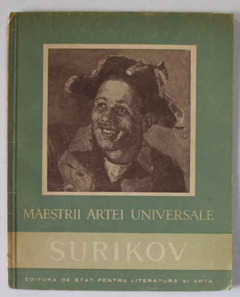 SURIKOV ( 1848- 1916 ) de MIRCEA DEAC , COLECTIA &#039; MAESTRII ARTEI UNIVERSALE &#039; , 1958