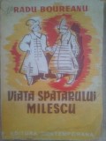 Radu Boureanu - Viata spatarului Milescu (Editia: 1942)
