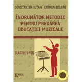 Indrumator metodic pentru predarea educatiei muzicale - Constantin Hutan