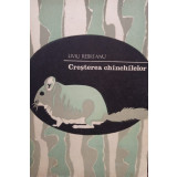 Liviu Rebreanu - Cresterea chinchilelor (editia 1982)