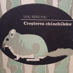 Liviu Rebreanu - Cresterea chinchilelor (editia 1982)