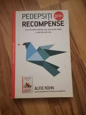 Pedepsiti prin recompense - Alfie Kohn foto