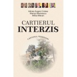 Cartierul interzis - Adrian Eugen Cristea, Marius Marinescu, Mihai Mitran