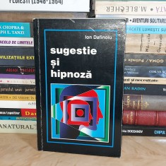 ION DAFINOIU - SUGESTIE SI HIPNOZA , 1996 *