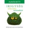 Irigys&eacute;g, kibesz&eacute;l&eacute;s, rosszindulat - &Eacute;rts&uuml;k meg, hogy ne gyeng&iacute;tsen! - Alm&aacute;si Kitti