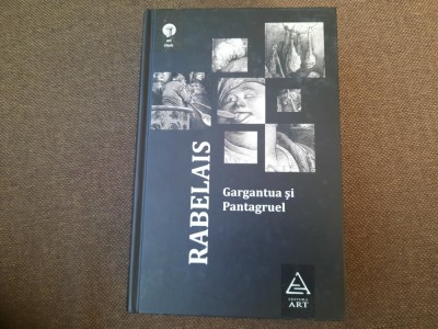 GARGANTUA SI PANTAGRUEL RABELAIS EDITIE DE LUX ART foto