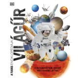 A tud&aacute;s enciklop&eacute;di&aacute;ja - Vil&aacute;gűr - A vil&aacute;gegyetem, ahogy m&eacute;g sosem l&aacute;ttad