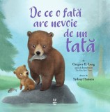 De ce o fata are nevoie de un tata - Gregory E. Lang - Editura Trei