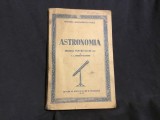 Carte / Manual Scolar Astronomia pentru clasa X anul 1952 / 224 pagini !