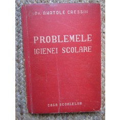 Problemele igienei școlare - dr. Anatole Cressin