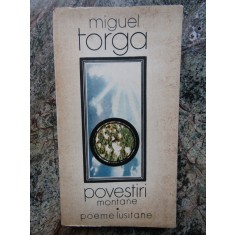 Miguel Torga - Povestiri montane. Poeme lusitane