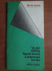 Manole Neagoe - Vlad ?epe? figura eroica a poporului roman foto