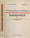 Programarea Matematica - Gheorghe Mihoc, Ileana Nadejde - Tiraj: 3625 Ex.