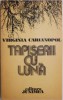 Tapiserii cu luna &ndash; Virginia Carianopol, Roman, Beletristica