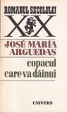 Carte "Copacul care va dainui" de Jose Maria Arguedas, Roman Beletristica Romana, Brosata, 1979