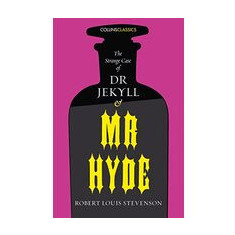 Strange Case of Dr Jekyll and Mr Hyde (Collins Classics)