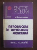 Calina Mare - Introducere in ontologia generala (1980, editie cartonata)