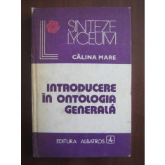 Calina Mare - Introducere in ontologia generala (1980, editie cartonata)