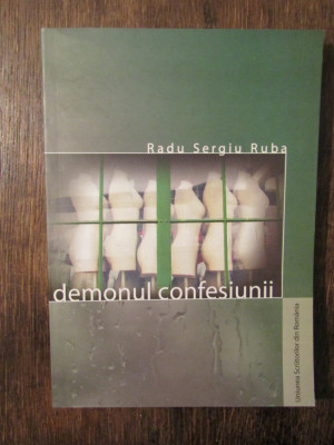 Demonul confesiunii - Radu Sergiu Ruba foto