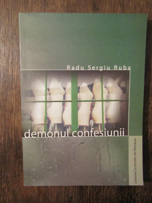 Demonul confesiunii - Radu Sergiu Ruba