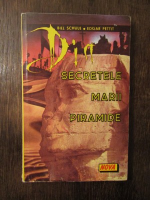 B. SCHULE, E. PETTIT - SECRETELE MARII PIRAMIDE foto